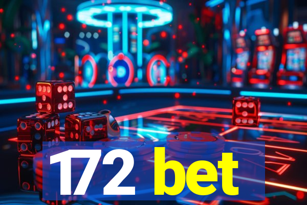 172 bet